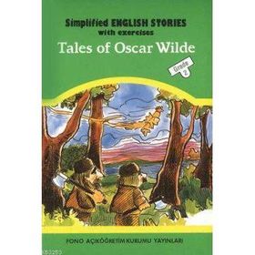 SIMPLIFIED ENGLISH STORIES WITH EXERCISES TALES OF OSCAR WILDE - AYTEN E. ORAY