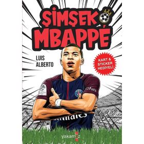 Şimşek Mbappe Luis Alberto