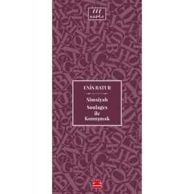 Simsiyah Soulages İle Konuşmak - Enis Batur
