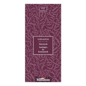 Simsiyah Soulages İle Konuşmak - Enis Batur
