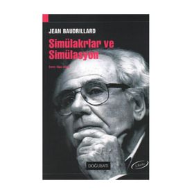 SİMÜLAKRLAR VE SİMÜLASYON - JEAN BAUDRILLARD