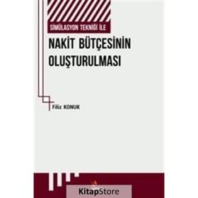 Simülasyon Tekniği İle Nakit Bütçesinin Oluşturulması - Filiz Konuk
