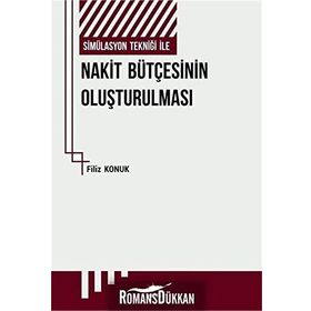 Simülasyon Tekniği İle Nakit Bütçesinin Oluşturulması - Filiz Konuk