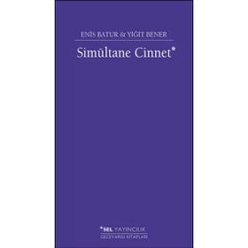 Simultane Cinnet - Enis Batur - Yiğit Bener