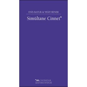 Simultane Cinnet - Enis Batur - Yiğit Bener