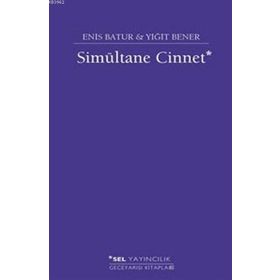 Simultane Cinnet - Enis Batur - Yiğit Bener