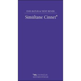 Simultane Cinnet - Enis Batur - Yiğit Bener