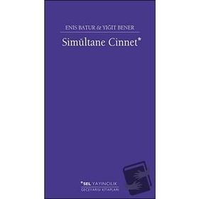 Simultane Cinnet - Enis Batur - Yiğit Bener