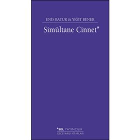 Simultane Cinnet - Enis Batur - Yiğit Bener
