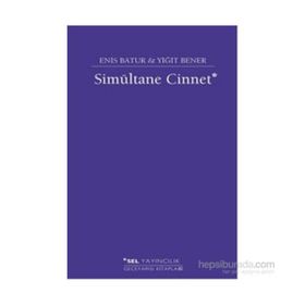 Simultane Cinnet - Enis Batur - Yiğit Bener