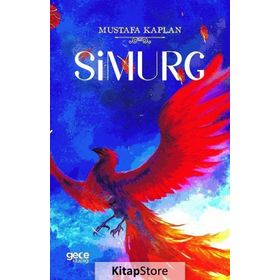 Simurg - Mustafa Kaplan