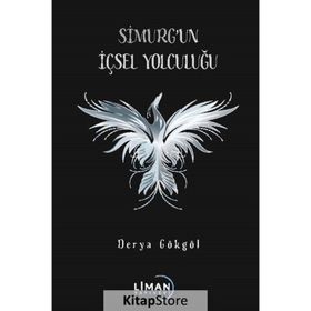 Simurg'un İçsel Yolculuğu Derya Gökgöl