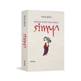 Simya Kimyanın Gizemli Arka Bahçesi - Hayy Kitap