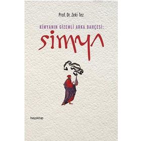 Simya Kimyanın Gizemli Arka Bahçesi - Hayy Kitap