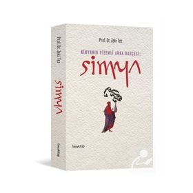 Simya Kimyanın Gizemli Arka Bahçesi - Hayy Kitap