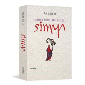 Simya Kimyanın Gizemli Arka Bahçesi - Hayy Kitap