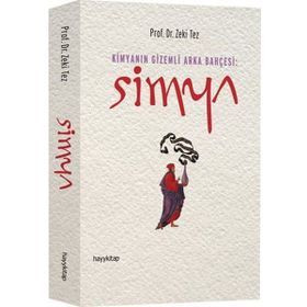 Simya Kimyanın Gizemli Arka Bahçesi - Hayy Kitap