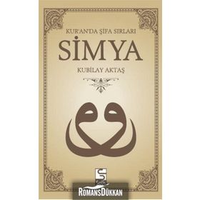 SIMYA KUR'AN'DA ŞİFA SIRLARI - KUBILAY AKTAŞ