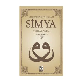 SIMYA KUR'AN'DA ŞİFA SIRLARI - KUBILAY AKTAŞ