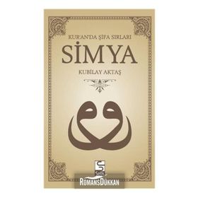 SIMYA KUR'AN'DA ŞİFA SIRLARI - KUBILAY AKTAŞ