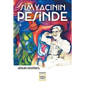 Simyacının Peşinde - Adnan Demirkol