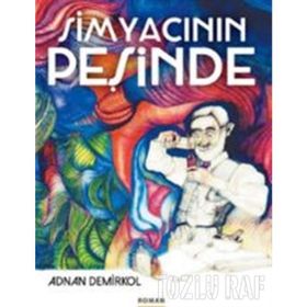 Simyacının Peşinde - Adnan Demirkol