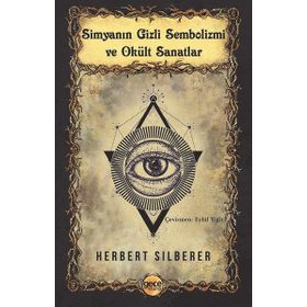 Simyanın Gizli Sembolizmi ve Okült Sanatlar - Gece Kitaplığı