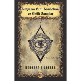 Simyanın Gizli Sembolizmi ve Okült Sanatlar - Gece Kitaplığı