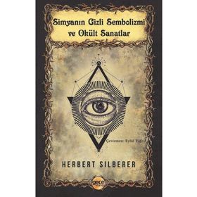 Simyanın Gizli Sembolizmi ve Okült Sanatlar - Gece Kitaplığı