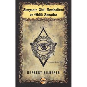 Simyanın Gizli Sembolizmi ve Okült Sanatlar - Gece Kitaplığı