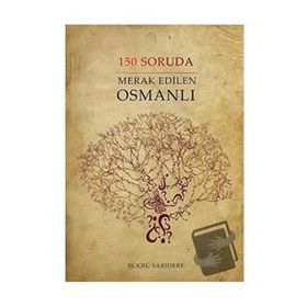 Sinada Kitap 150 Soruda Merak Edilen Osmanlı