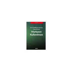 Sınai Mülkiyet Kanunu Kapsamında - Markanın Kullanılması - Gizem Çoşğun