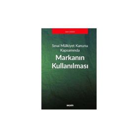 Sınai Mülkiyet Kanunu Kapsamında - Markanın Kullanılması - Gizem Çoşğun