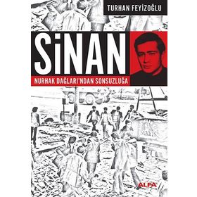 SINAN NURHAK DAĞLARI'NDAN SONSUZLUĞA - TURHAN FEYİZOĞLU