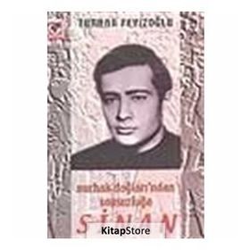 SINAN NURHAK DAĞLARI'NDAN SONSUZLUĞA - TURHAN FEYİZOĞLU