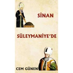 Sinan Süleymaniye'de - Cem Günen
