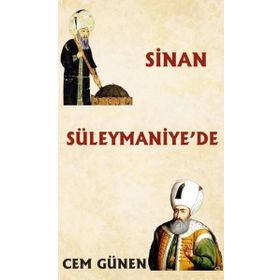 Sinan Süleymaniye'de - Cem Günen