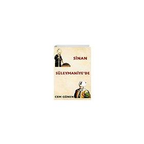 Sinan Süleymaniye'de - Cem Günen