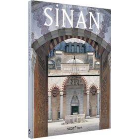 SINAN THE ARCHITECT AND HIS WORKS - REHA GÜNAY