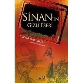 SİNAN'IN GIZLI ESERI - MIRSAD SİNANOVİÇ