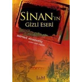 SİNAN'IN GIZLI ESERI - MIRSAD SİNANOVİÇ