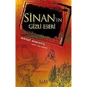 SİNAN'IN GIZLI ESERI - MIRSAD SİNANOVİÇ