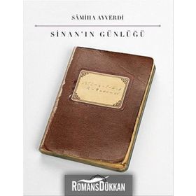 Sinan’ın Günlüğü - Samiha Ayverdi