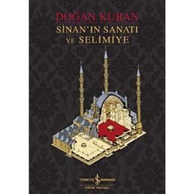 SİNAN'IN SANATI VE SELIMIYE (CILTLI) - DOĞAN KUBAN