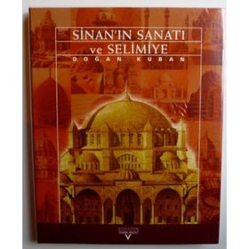 SİNAN'IN SANATI VE SELIMIYE (CILTLI) - DOĞAN KUBAN