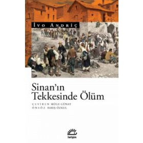 Sinan'ın Tekkesinde Ölüm - İvo Andriç