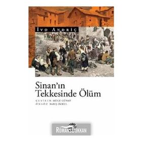 Sinan'ın Tekkesinde Ölüm - İvo Andriç