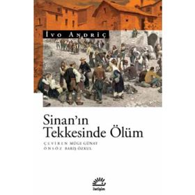 Sinan'ın Tekkesinde Ölüm - İvo Andriç