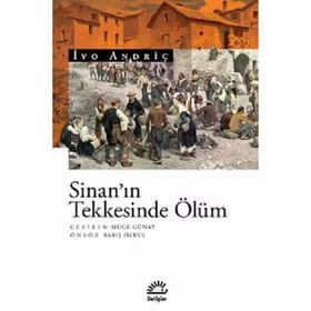 Sinan'ın Teknesinde Ölüm - İvo Andriç