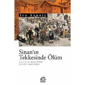 Sinan'ın Teknesinde Ölüm - İvo Andriç
